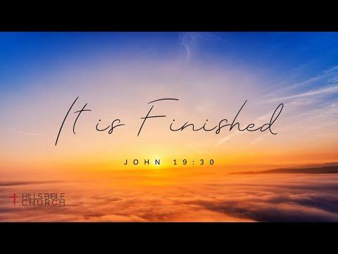 Good Friday 2021 Sermon | It Is Finished | John 19:16-30