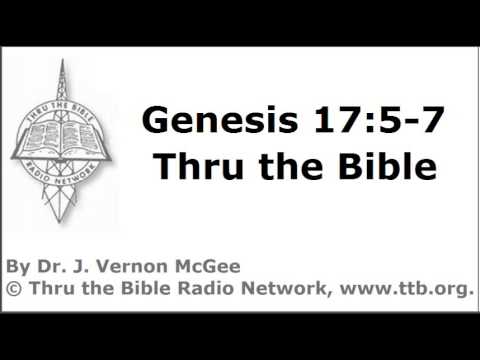 Thru the Bible - Genesis - Part 74 - (Genesis 17:5-7)