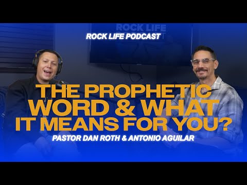 "Rock Life Podcast: Sermon Rewind - "The Prophetic Word and what it means for you"
