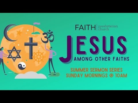 6/5/2022 - Hebrews 1:1-12 - "Jesus Among Other Faiths" - Nathan Parker, Sr. Pastor