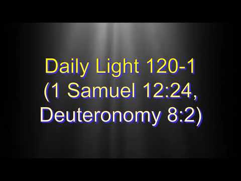 Daily Light April 29th, part 1 (1 Samuel 12:24, Deuteronomy 8:2)