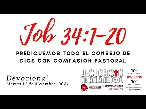 Devocional 12/14/2021 - Job 34:1-10 - Prediquemos todo el consejo de Dios con compasion pastoral