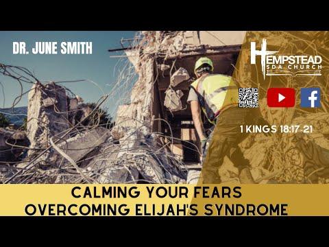 Calming your fears: Overcoming Elijah's Syndrome | 1 Kings 18:17-21 | Dr. June Smith