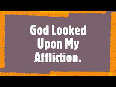 Bible Study 17 On Genesis 32:20. God Looked Upon My Affliction.