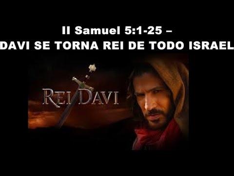 II Samuel 5:1-25 – DAVI SE TORNA REI DE TODO ISRAEL