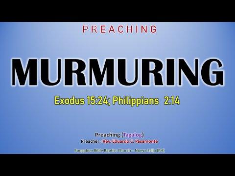 MURMURING (Exodus 15:24 ; Philippians  2:14) - Tagalog Preaching - Rev  Eduardo Pasamonte