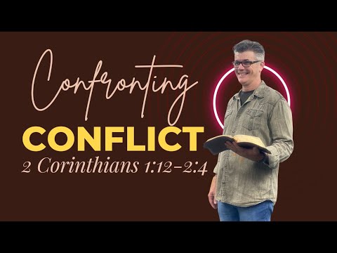 2 Corinthians 1:12-2:4