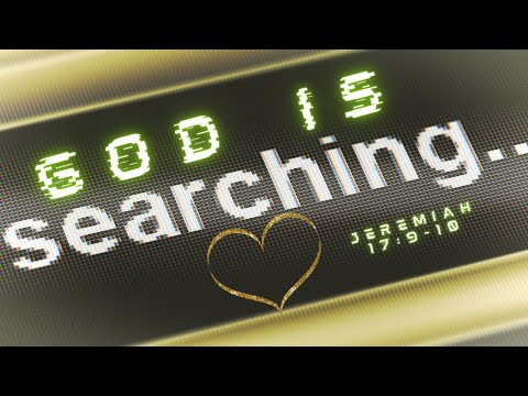 God is Searching The Hearts | Jeremiah 17:9-10
