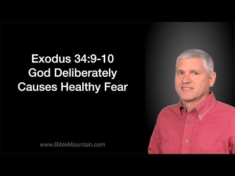Exodus 34:9-10  God Deliberately Causes Healthy Fear