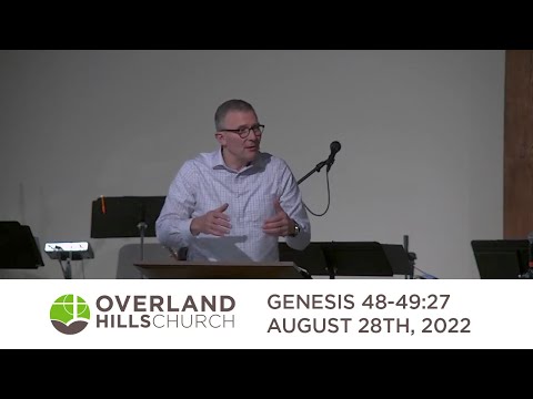 Prophetic Pronouncements (Genesis 48-49:27) September 4th, 2022