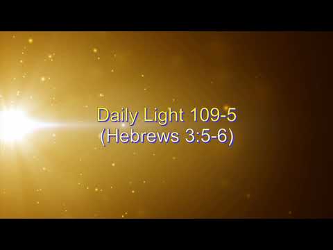 Daily Light April 18th, part 5 (Hebrews 3:5-6)