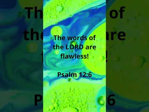 GODS WORDS ARE FLAWLESS! | MEMORIZE HIS VERSES TODAY | Psalm 12:6
