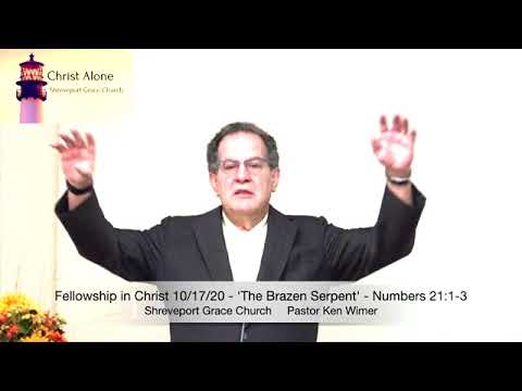 Fellowship in Christ 10/17/20 - 'The Brazen Serpent' - Numbers 21:1-3 - Full Message