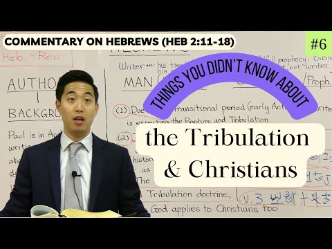 Things You Didn't Know About the Tribulation & Christians (Hebrews2:11-18) | Dr. Gene Kim