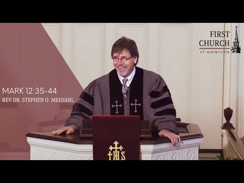 Rev Dr. Stephen O. Meidahl, Mark 12:35-44
