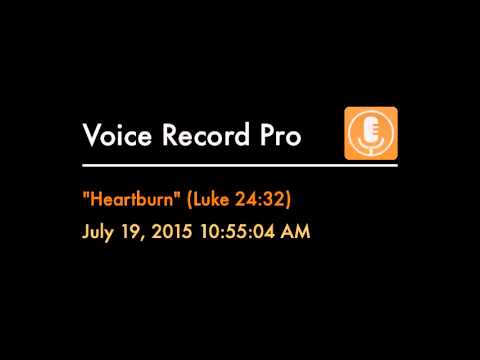 "Heartburn" (Luke 24:32)