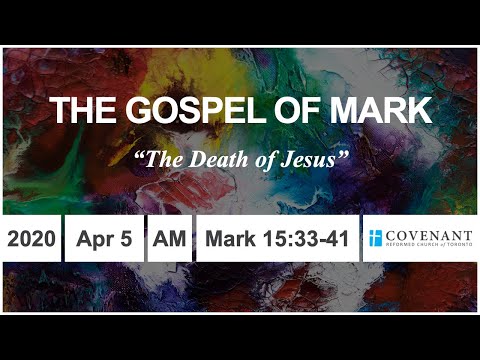 Mark 15:33-41 "The Death of Jesus"