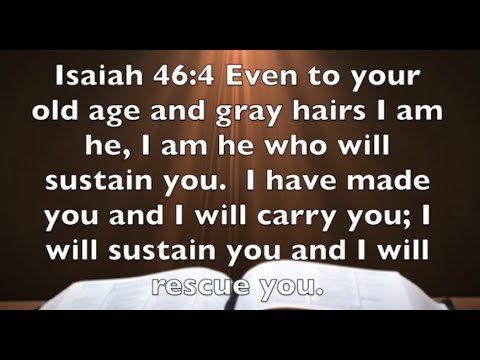 Isaiah 46:4 God Is An Encourager