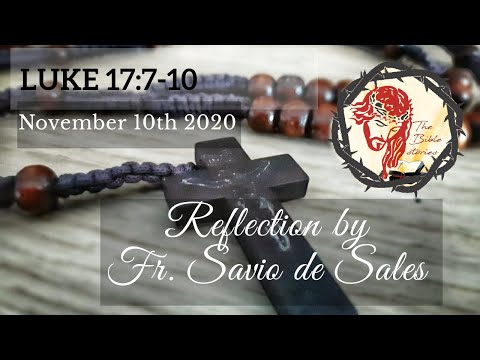 Gospel of Luke 17:7-10 (November 10th 2020, Tuesday)