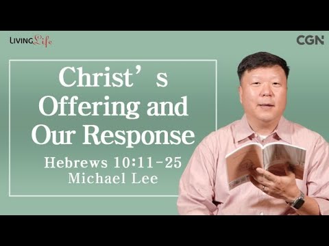Christ's Offering and Our Response (Hebrews 10:11-25) - 09/19/2023 Daily Devotional Bible Study