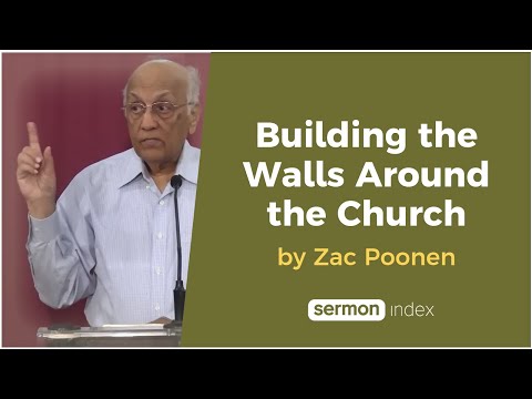 Building the Walls Around the Church by Zac Poonen