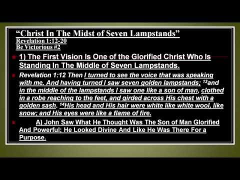 Be Victorious #2 "Christ in the midst of seven lampstands" Revelation 1:12-20