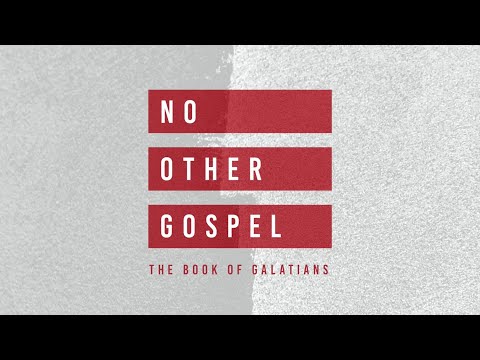 No Other Gospel | A Little Leaven - Galatians 5:2-15