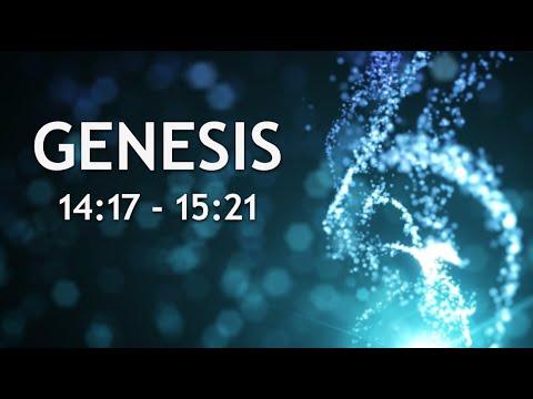 Genesis 14:17 - 15:21