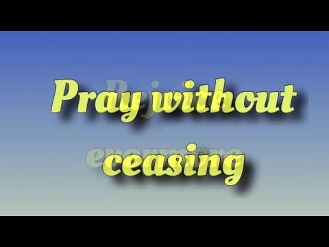 Rejoice Evermore! I Thessalonians 5:16-18
