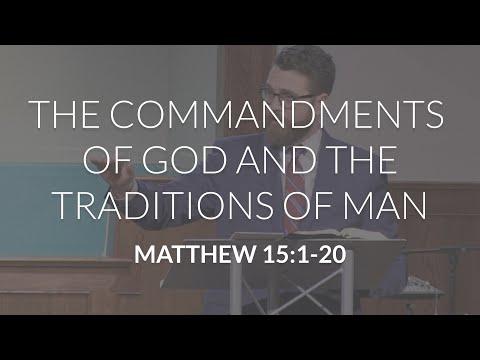 Commandments of God and Traditions of Man (Matthew 15:1-20)