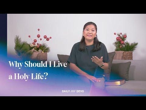 Why Should I Live a Holy Life? — Daily Devo • 1 Peter 1:14-16