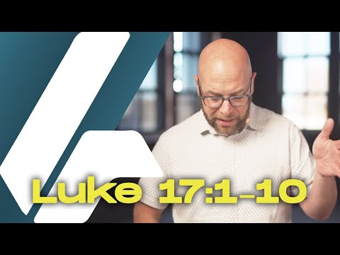 Luke 17:1-10 - Life Together