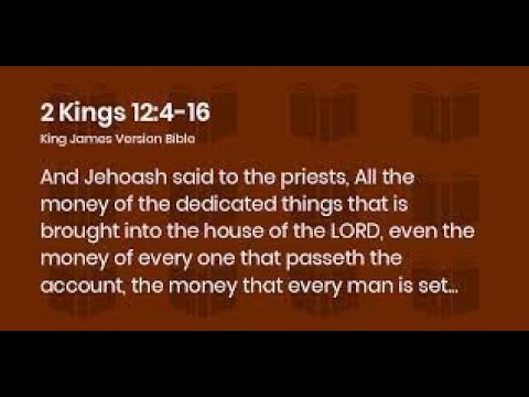 2 Kings 12:4-16 Bible Study (1/28/22) Pastor Greg Tyra