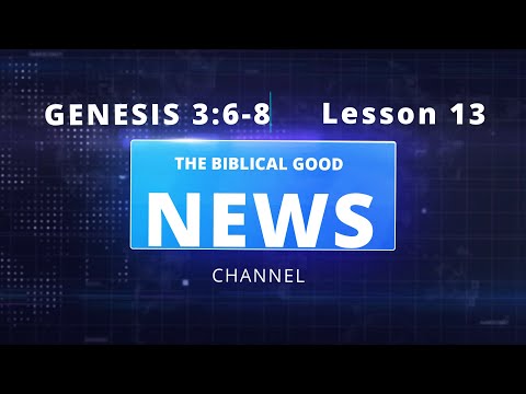 Faith-Based Bible Study on Genesis 3:6-8 Lesson 13 by Mark Rodgers