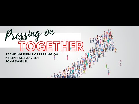 Philippians 3:12-4:1 | John Samuel