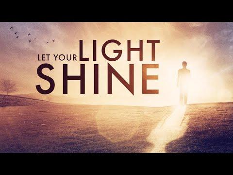 (4/11/21) Letting Your Light So Shine - Matthew 5:16