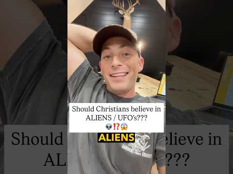 Should Christians believe in ALIENS/UFOs???