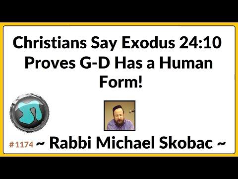 1178 - Christians Say Exodus 24:10 Proves G-D Has a Human Form!  from #1174 w/ Rabbi Michael Skobac