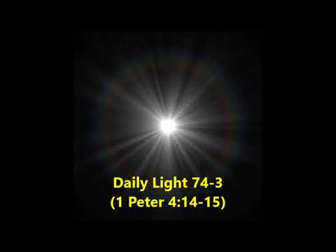 Daily Light March 14th, part 3 (1 Peter 4:14-15)