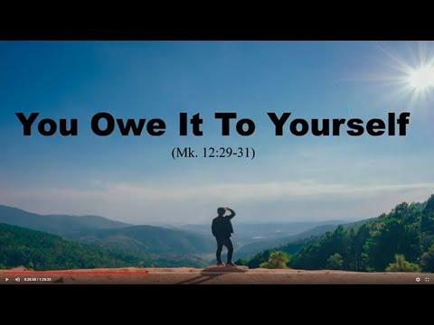You Owe It To Yourself (Mark 12:29-31)