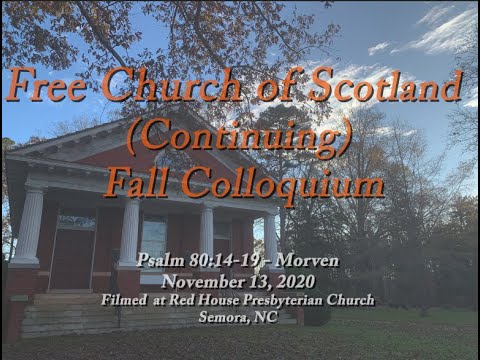 Free Church of Scotland (Continuing) Fall Colloquium - Psalm 80:14-19 to Morven