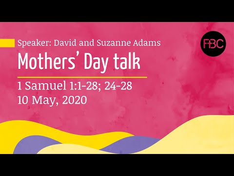 FBC Sermon - 1 Samuel 1:1-28, 24-28 - May 10, 2020