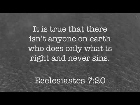 It is True (Ecclesiastes 7:20)