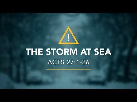 The Storm At Sea (Acts 27:1-26)