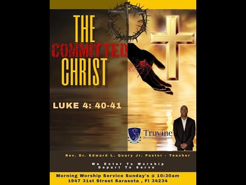 The Committed Christ: Luke 4:40-41