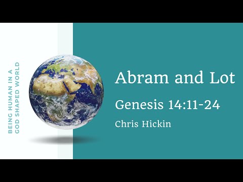 Genesis 14:11-24 Abram and Lot Sermon