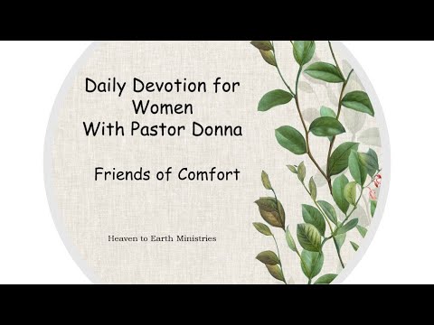 Devotional #7: Friends of Comfort - Job 21:2-3