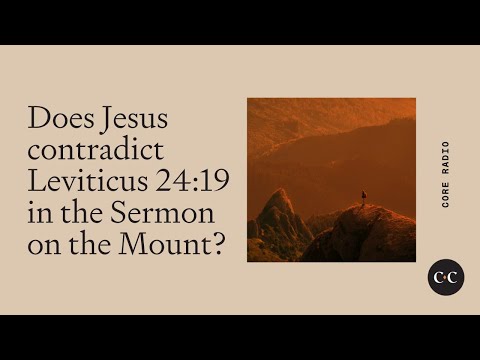 Does Jesus contradict Leviticus 24:19 in the Sermon on the Mount?