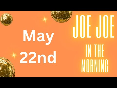 Joe Joe in the Morning May 22nd (Ephesians 3:20 Week)