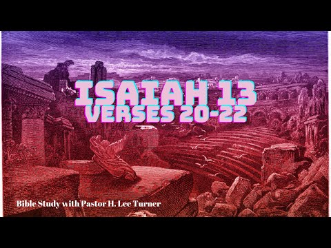 Bible Study- Isaiah 13: 20-22 (part 2)